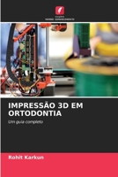 IMPRESSÃO 3D EM ORTODONTIA: Um guia completo 6205973065 Book Cover