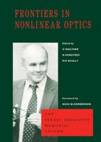 Frontiers in Nonlinear Optics, The Sergei Akhmanov Memorial Volume 0750302186 Book Cover