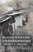 Black Canyon Underground 173281340X Book Cover