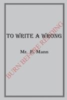 To Write a Wrong 1480173339 Book Cover