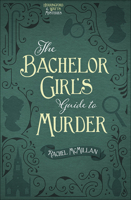The Bachelor Girl's Guide to Murder 1410488926 Book Cover