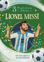 Lionel Messi: 5-Minute Genius Stories 1454961724 Book Cover
