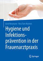 Hygiene Und Infektionsprävention in Der Frauenarztpraxis 3662563665 Book Cover