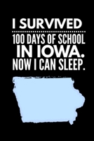 Funny I Survived 100 Days of School in Iowa. Now I Can Sleep Wide Ruled Line Paper 1679798111 Book Cover