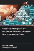 Gestione intelligente del rischio nei requisiti software: Una prospettiva VUCA (Italian Edition) 6208769175 Book Cover