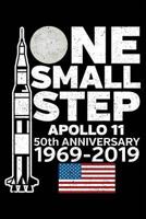 Apollo 11 One Small Step: Notebook Journal 50th Anniversary Moon Landing 1969-2019 1793225141 Book Cover