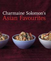 Charmaine Solomon's Asian Favourites 186508140X Book Cover