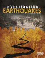 Investigating Earthquakes 1515741109 Book Cover