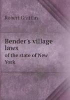 Bender's Village Laws of the State of New York 5518671741 Book Cover
