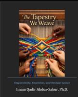 The Tapestry We Weave: Responsibility, Revelation, and Renewal 1733328246 Book Cover
