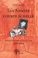 Les Années courte échelle: Itinéraire d'un poulbot en Franche-Comté 1955-1964 (French Edition) 233276612X Book Cover