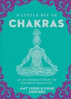 A Little Bit of Chakras: An Introduction to Energy Healing 145491968X Book Cover