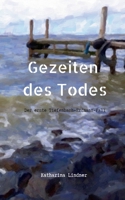 Gezeiten des Todes: Der erste Tiefenbach-Erdmann-Fall 3740781319 Book Cover