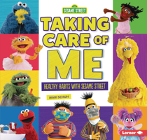 Taking Care of Me: Healthy Habits with Sesame Street (R) 1728423872 Book Cover