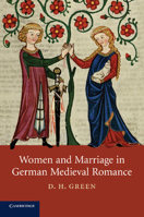 Women and Marriage in German Medieval Romance 1107646294 Book Cover