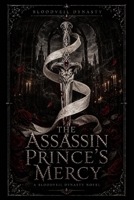 THE ASSASSIN PRINCE'S MERCY: A Bloodveil Dynasty Novel B0H596K2RN Book Cover