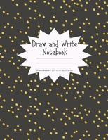 Draw and Write Notebook Primary Ruled 8.5" x 11" in / 21.59 x 27.94 cm: Children's Composition Book, Black Background with Yellow Dots Cover, P865 1078362246 Book Cover