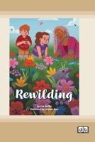 Rewilding (Dyslexia-Friendly Edition) 1038710650 Book Cover