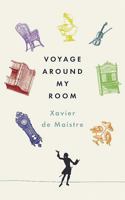 Voyage Around My Room: Selected Works of Xavier de Maistre 0811222101 Book Cover