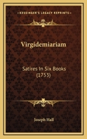 Virgidemiarum: Satires 1140961756 Book Cover