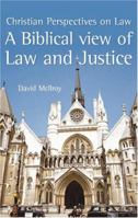 A Biblical View of Law and Justice 1842272675 Book Cover