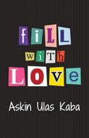 fill with love 197380140X Book Cover