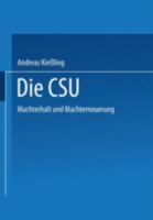 Die CSU: Machterhalt Und Machterneuerung 3531143808 Book Cover