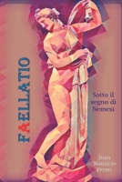 Faellatio: Sotto il segno di Nemesi 1713310783 Book Cover
