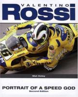 Valentino Rossi: Portrait of a Speed God - 4th Edition