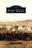 Fort Kent 0738563838 Book Cover