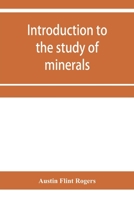 Introduction to the Study of Minerals: A Combined Textbook and Pocket Manual 1021346837 Book Cover