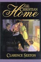 The Christian Home 1589810643 Book Cover
