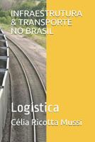 Infraestrutura de Transporte: Log�stica 109238040X Book Cover