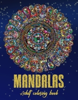 Mandala Coloring Book For Aduls: 82 Amazing Patterns, Relaxing & Stress Relieving Mandalas B09T65PDV8 Book Cover
