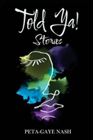 Told Ya! Stories 1989242154 Book Cover