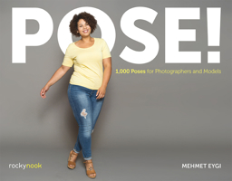 POSE!: 1,000 Poses for Photographers and Models 1681984288 Book Cover