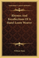 Rhymes and Recollections of a Hand-Loom Weaver 1535810394 Book Cover