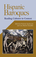 Hispanic Baroques: Reading Cultures in Context 0826514995 Book Cover