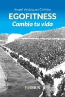 Egofitness. Cambia tu vida (Spanish Edition) B0DVLJPXYC Book Cover