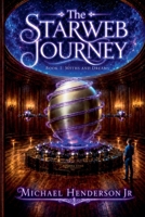 The Starweb Journey (UPGRADED) (Myths and Dreams) B0H6CRRMYR Book Cover