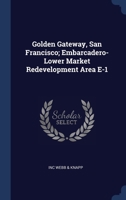 Golden Gateway, San Francisco; Embarcadero-Lower Market Redevelopment Area E-1 137666576X Book Cover