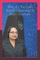 Why It’s The Law: World Citizenship & Basic Structure B08PX94P1W Book Cover