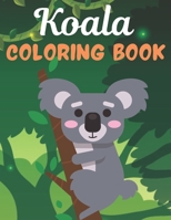 Koala COLORING BOOK: A fun Coloring Pages. A book type of awesome and a sweet animals Coloring Page. pages of Fun and easy. B08W3M9Y9T Book Cover