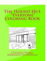 The Hound Hut Everyone Coloring Book 1537400681 Book Cover