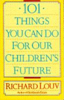 101 Things You Can Do for Our Children's Future 0385468784 Book Cover