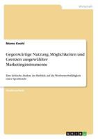 Gegenw�rtige Nutzung, M�glichkeiten und Grenzen ausgew�hlter Marketinginstrumente: Eine kritische Analyse im Hinblick auf die Wettbewerbsf�higkeit eines Sporthotels 3668816670 Book Cover