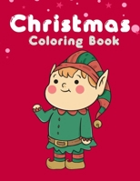 Christmas Coloring Book: Funny Christmas Decorate Coloring Books Gifts for Kids B08NX22HWN Book Cover