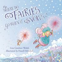 Where Do Fairies Go When It Snows 1608934136 Book Cover