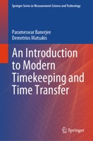 An Introduction to Modern Timekeeping and Time Transfer (Springer Series in Measurement Science and Technology) 3031307798 Book Cover