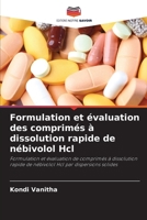 Formulation et évaluation des comprimés à dissolution rapide de nébivolol Hcl (French Edition) 6209434282 Book Cover